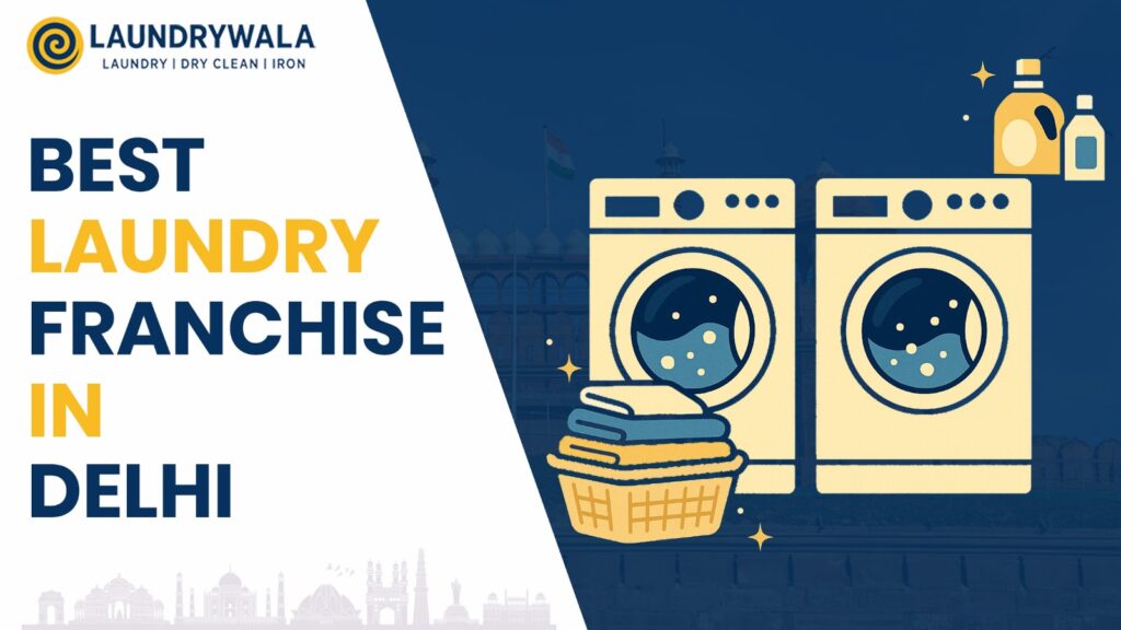 Franchise Business in Delhi | laundry franchise delhi